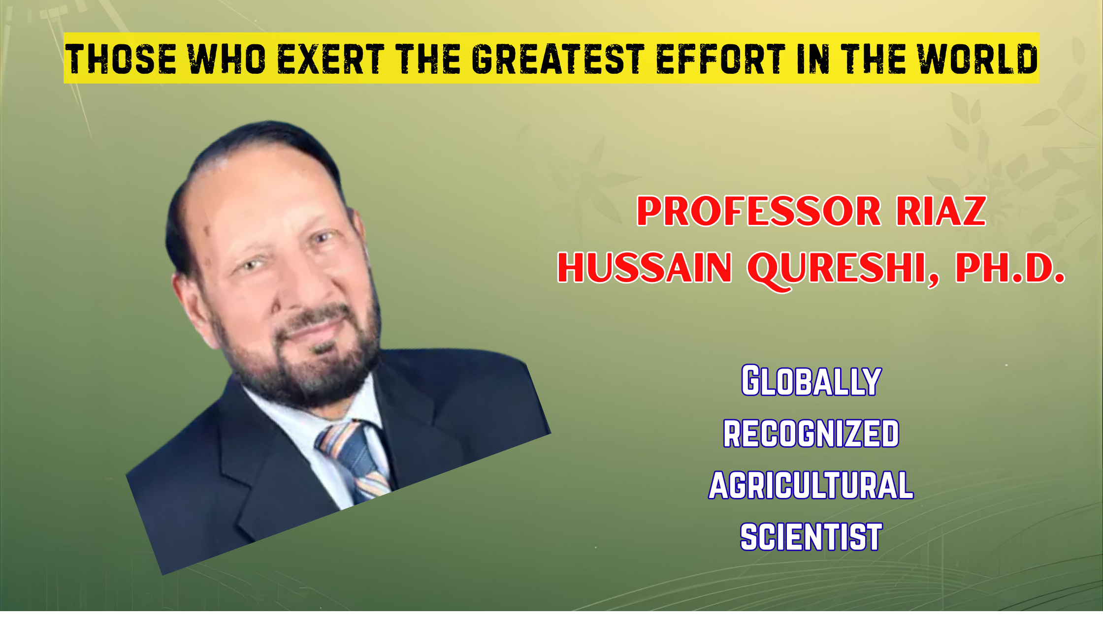 Those Who Strive the Most in Life Prof.Dr Riaz Hussain Qureshi By Javed Imtiazi